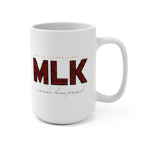 Load image into Gallery viewer, MLK Proud Mug
